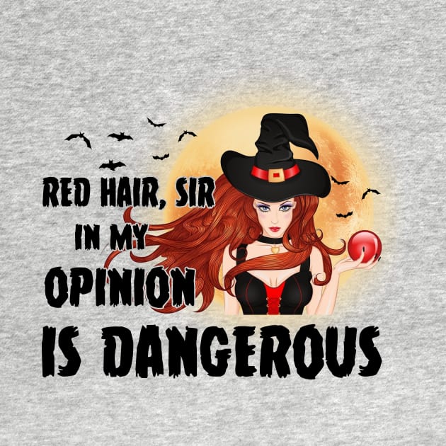 Red Hair Witch Is Dangerous Halloween Funny Gift by Margaretsantana